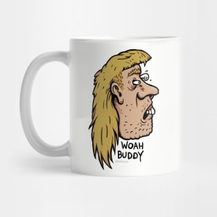 Woah Buddy Mug